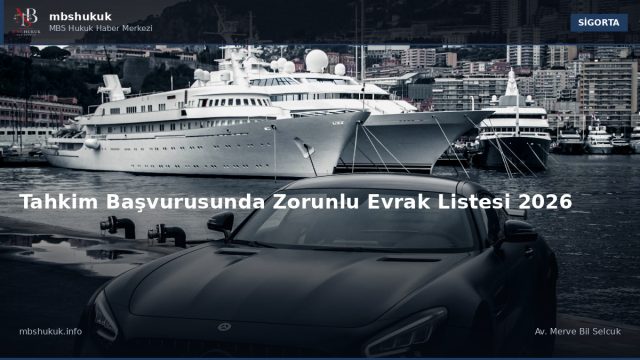 Tahkim Başvurusunda Zorunlu Evrak Listesi 2026 — SİGORTA