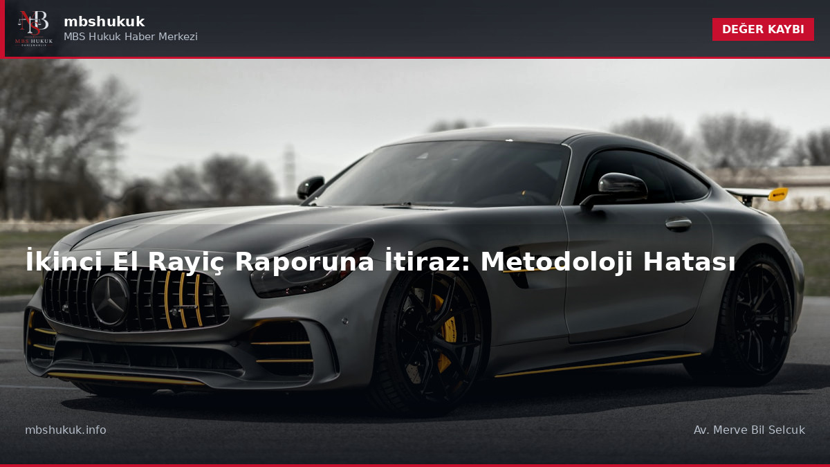 İkinci El Rayiç Raporuna İtiraz: Metodoloji Hatası